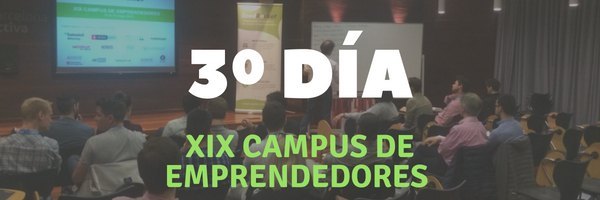 XIX Campus de Emprendedores: Día 3