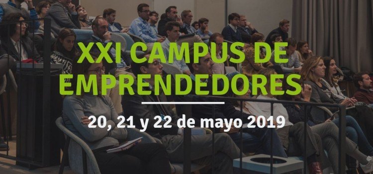 XXI Campus de Emprendedores: ¡Te lo contamos todo!