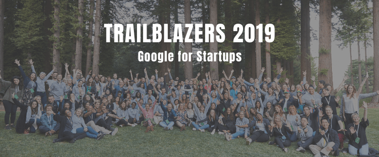 Trailblazers 2019: extendiendo conexiones en la red de Google for Startups