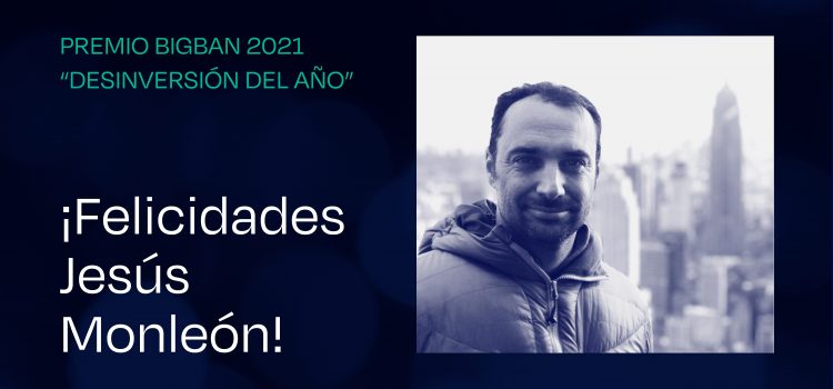 Jesús Monleón, galardonado con el premio BIGBAN 2021 a la mejor desinversión.