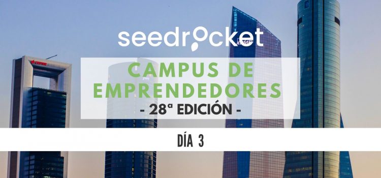 28 Campus de Emprendedores: Día 3