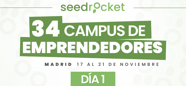 34 Campus de Emprendedores en Madrid: Día 1